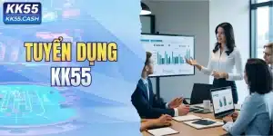Tuyển dụng KK55